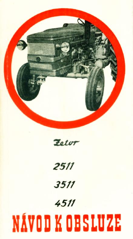 ZETOR  2511, 2511, 3511, 4511, 3545, 3513, 4611 Navod na obsluhu